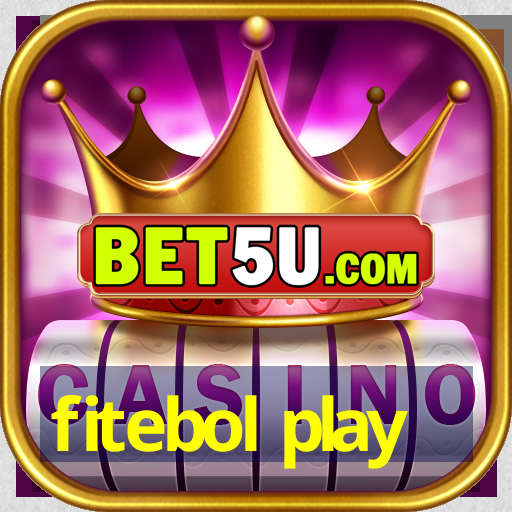 fitebol play